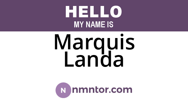 Marquis Landa
