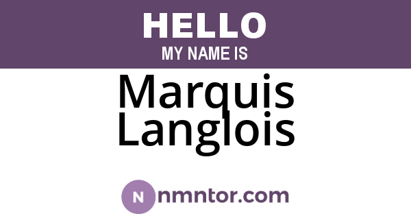Marquis Langlois