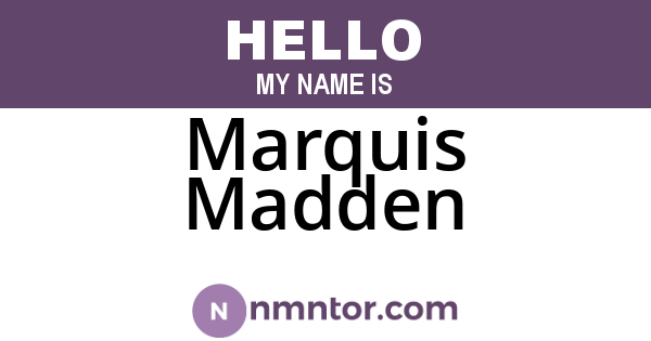 Marquis Madden