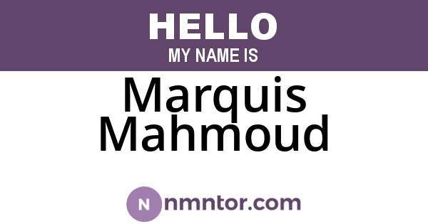 Marquis Mahmoud