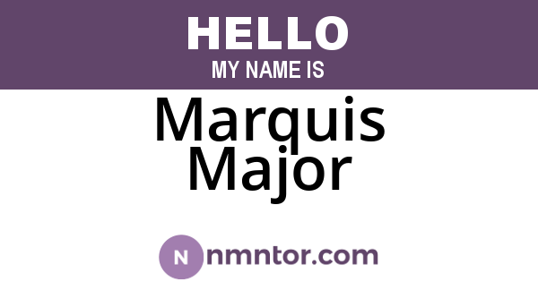 Marquis Major