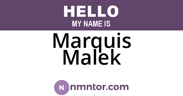 Marquis Malek