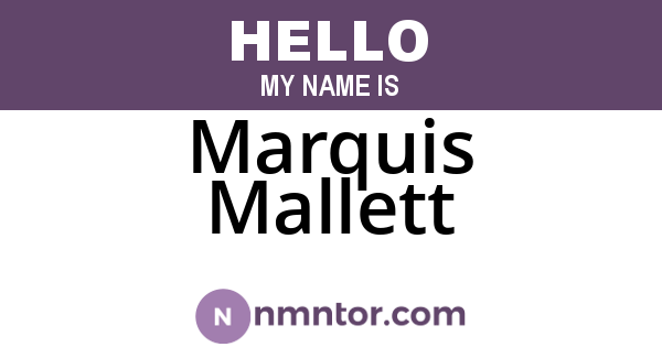 Marquis Mallett