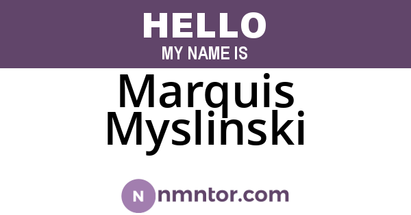 Marquis Myslinski