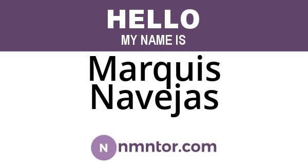 Marquis Navejas