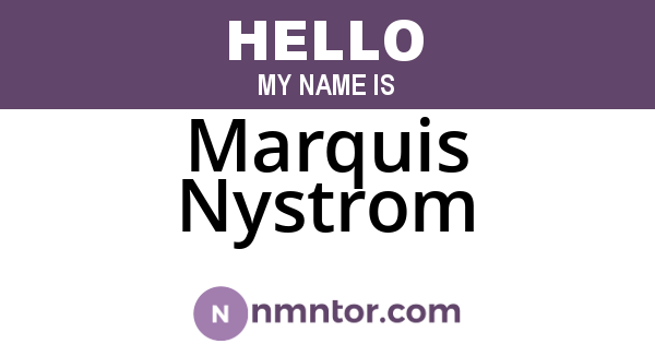 Marquis Nystrom