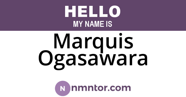 Marquis Ogasawara