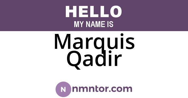 Marquis Qadir