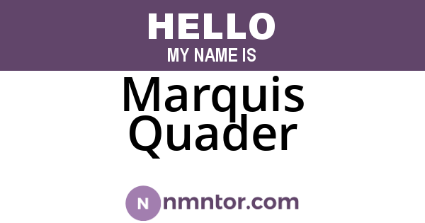 Marquis Quader