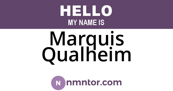 Marquis Qualheim