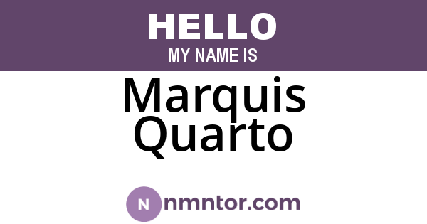 Marquis Quarto