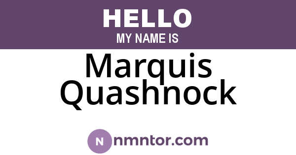 Marquis Quashnock