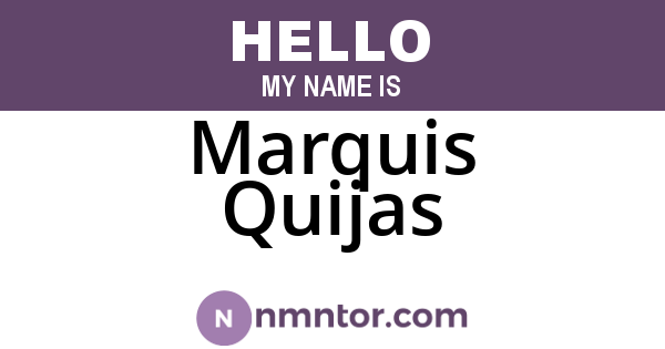 Marquis Quijas