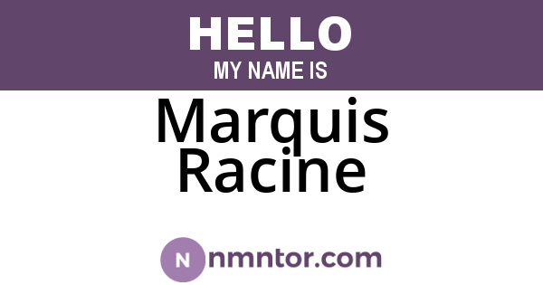 Marquis Racine