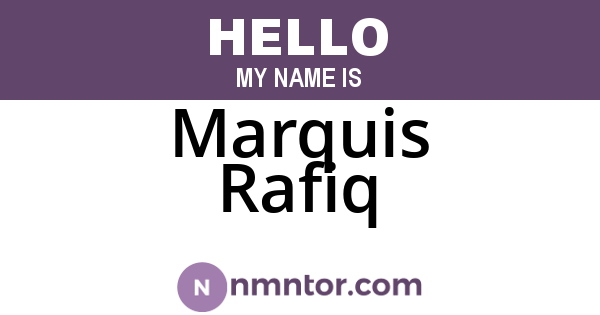 Marquis Rafiq