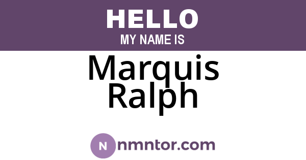 Marquis Ralph