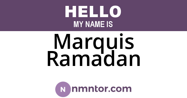 Marquis Ramadan