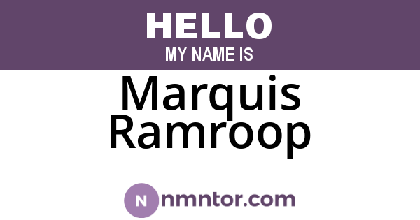 Marquis Ramroop