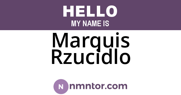 Marquis Rzucidlo