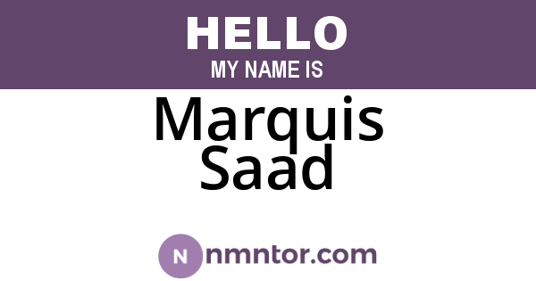 Marquis Saad