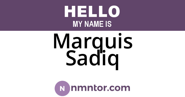 Marquis Sadiq