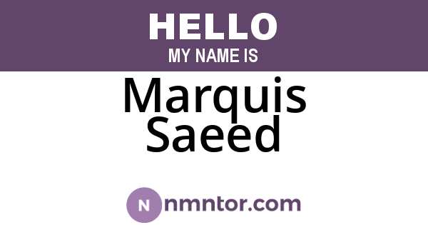Marquis Saeed