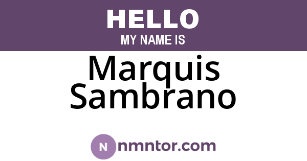 Marquis Sambrano