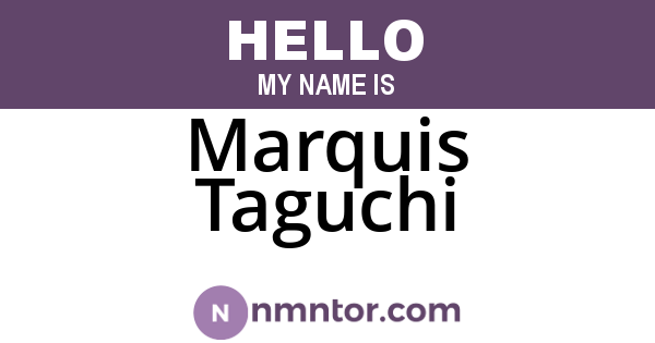 Marquis Taguchi