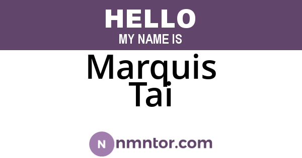Marquis Tai