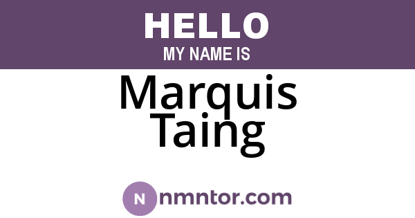 Marquis Taing
