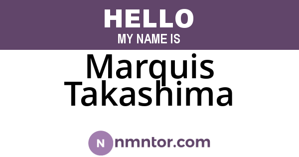 Marquis Takashima