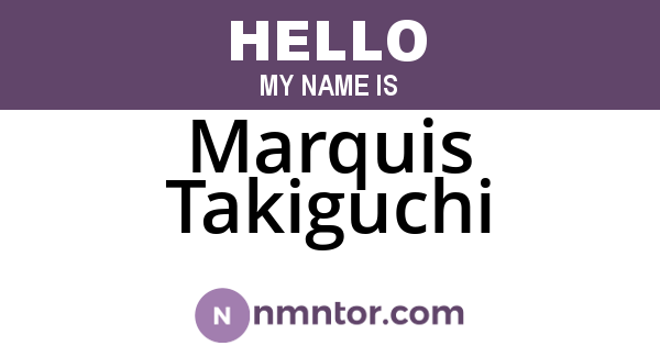 Marquis Takiguchi