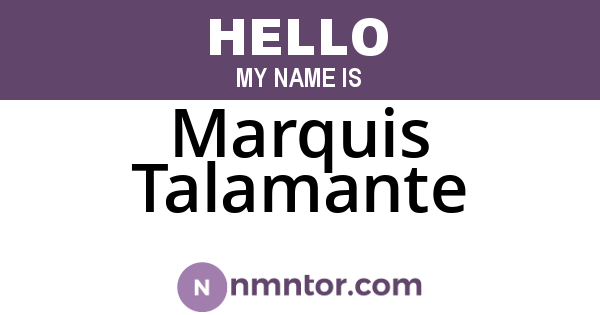 Marquis Talamante
