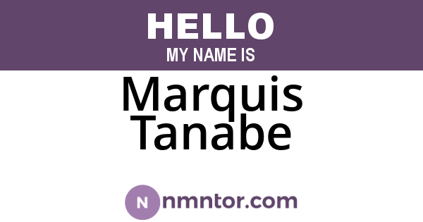 Marquis Tanabe