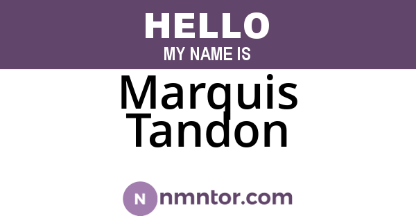 Marquis Tandon