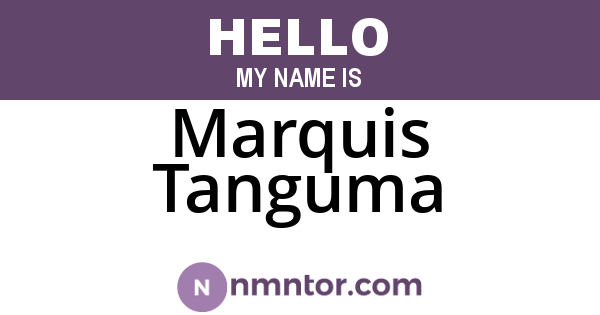 Marquis Tanguma