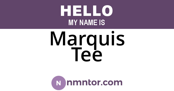 Marquis Tee