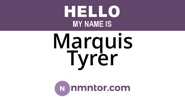 Marquis Tyrer