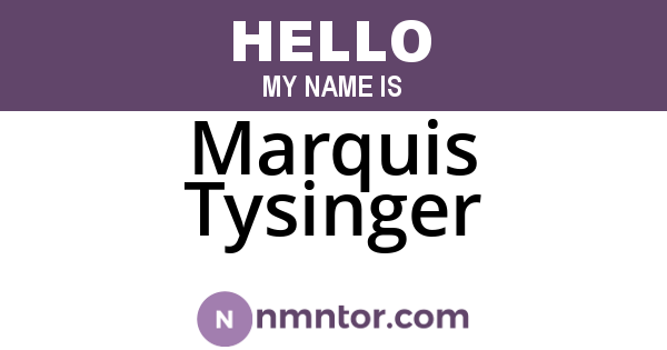 Marquis Tysinger