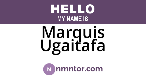 Marquis Ugaitafa