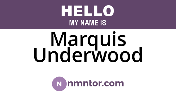 Marquis Underwood