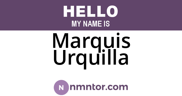 Marquis Urquilla