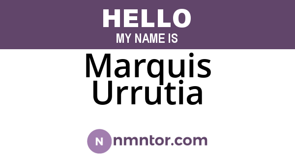 Marquis Urrutia