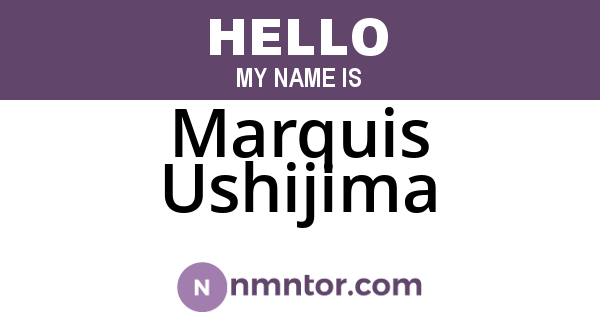 Marquis Ushijima