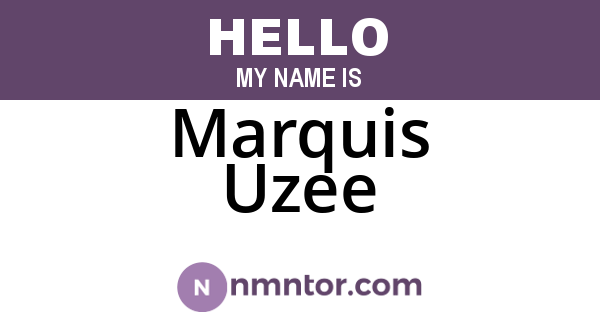 Marquis Uzee