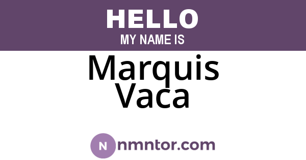 Marquis Vaca