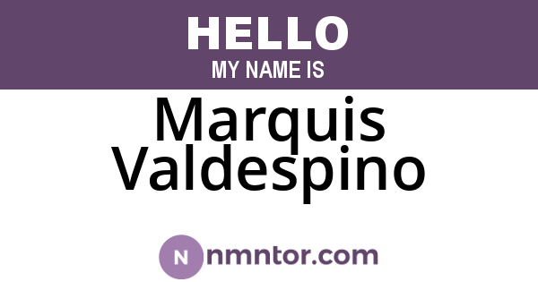 Marquis Valdespino