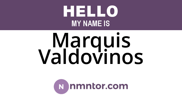Marquis Valdovinos