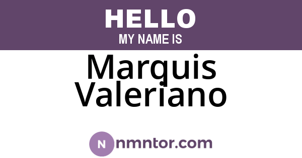 Marquis Valeriano