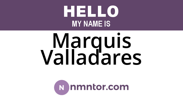 Marquis Valladares